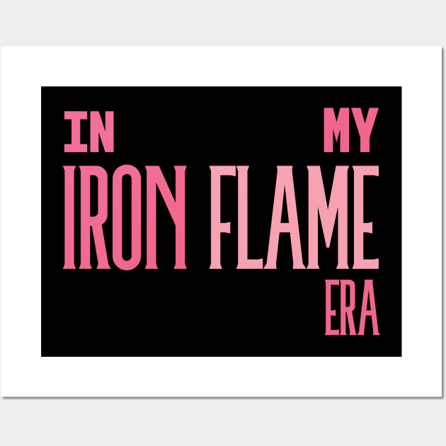 In My Iron Flame Era Pink Wall Art by KifLeeDesigns